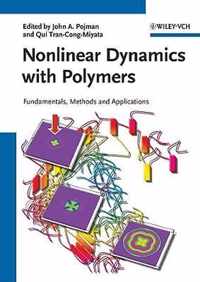 Nonlinear Dynamics with Polymers: Fundamentals, Methods and Applications