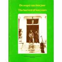 De oogst van tien jaar - The harvest of ten years