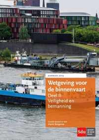 Wetgeving voor de binnenvaart Deel II. Veiligheid en bemanning. Jaarboek 2019