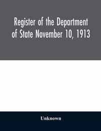 Register of the Department of State November 10, 1913