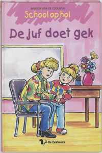 School op hol  -   De juf doet gek