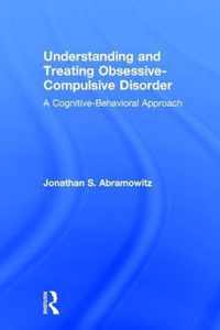 Understanding and Treating Obsessive-Compulsive Disorder