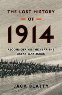 The Lost History of 1914