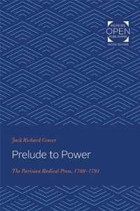 Prelude to Power  The Parisian Radical Press, 17891791