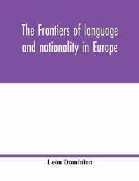 The frontiers of language and nationality in Europe