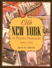 Old New York in Picture Postcards: 1900-1945