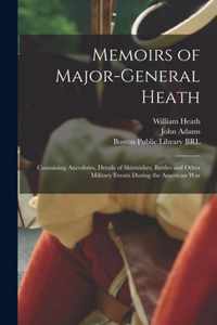 Memoirs of Major-General Heath