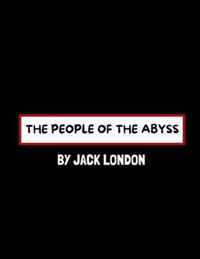 The People of the Abyss by Jack London