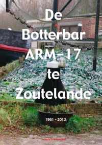 De Botterbar ARM-17 te Zoutelande, 1961-2012