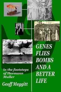 Genes, Flies, Bombs and a Better Life