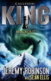 Callsign King - Book 3 - Blackout (A Jack Sigler - Chess Team Novella)