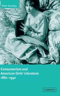 Consumerism and American Girls' Literature, 1860-1940