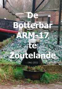 De Botterbar ARM-17 te Zoutelande, 1961-2012