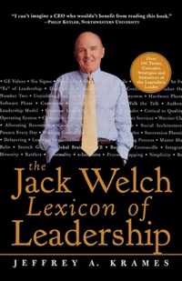 The Jack Welch Lexicon of Leadership