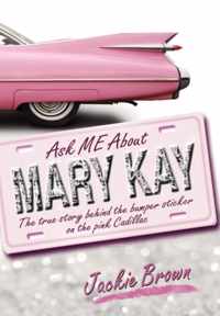 Ask ME About Mary Kay