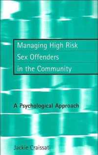 Managing High Risk Sex Offenders in the Community