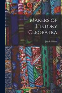 Makers of History Cleopatra