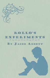 Rollo's Experiments