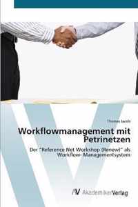 Workflowmanagement mit Petrinetzen