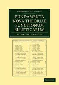 Fundamenta Nova Theoriae Functionum Ellipticarum