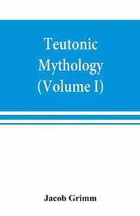 Teutonic mythology (Volume I)