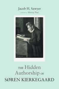 The Hidden Authorship of Soren Kierkegaard