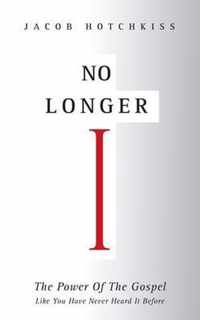 No Longer I