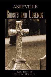 Asheville Ghosts and Legends