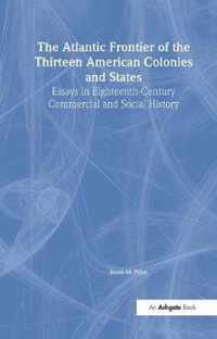 The Atlantic Frontier of the Thirteen American Colonies and States