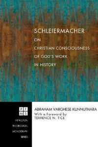 Schleiermacher on Christian Consciousness of God's Work in History