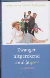 Zwanger Rond Je 40Ste