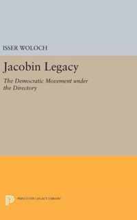 Jacobin Legacy - The Democratic Movement under the Directory