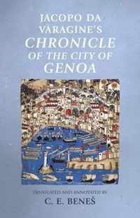 Jacopo Da Varagine's Chronicle of the City of Genoa