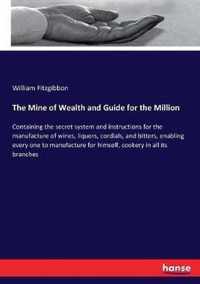 The Mine of Wealth and Guide for the Million