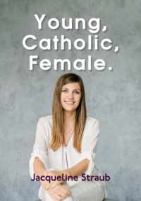 Young, Catholic, Female.