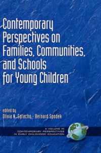 Contemporary Perspectives on Families, Communities and Schools for Young Children