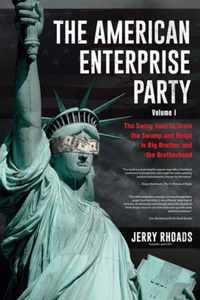 The American Enterprise Party (Volume I)