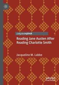 Reading Jane Austen After Reading Charlotte Smith