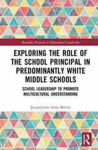 Exploring the Role of the School Principal in Predominantly White Middle Schools