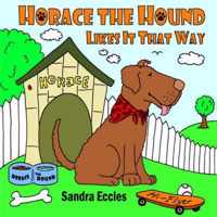 Horace the Hound Likes It That Way