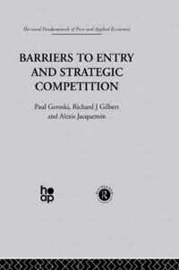 Barriers to Entry and Strategic Competition