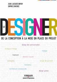 Le Designer: De la conception à la mise en place du projet