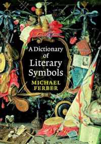 A Dictionary of Literary Symbols