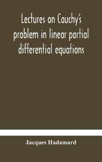 Lectures on Cauchy's problem in linear partial differential equations