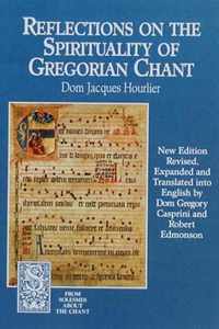 Reflections on the Spirituality of Gregorian Chant