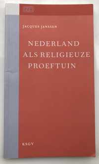 Nederland als religieuze proeftuin - Dr Jacques Janssen - Psychologisch boek - Godsdienst boek - Cultuur boek - Katholieke Universiteit Nijmegen