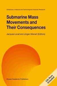 Submarine Mass Movements and Their Consequences [With CDROM]