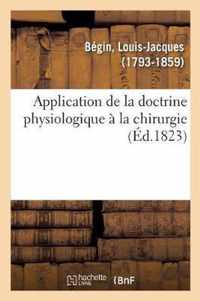 Application de la Doctrine Physiologique A La Chirurgie