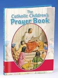 The Catholic Children's Prayer Book