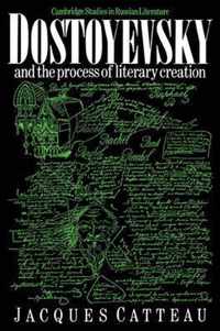 Dostoyevsky and the Process of Literary Creation